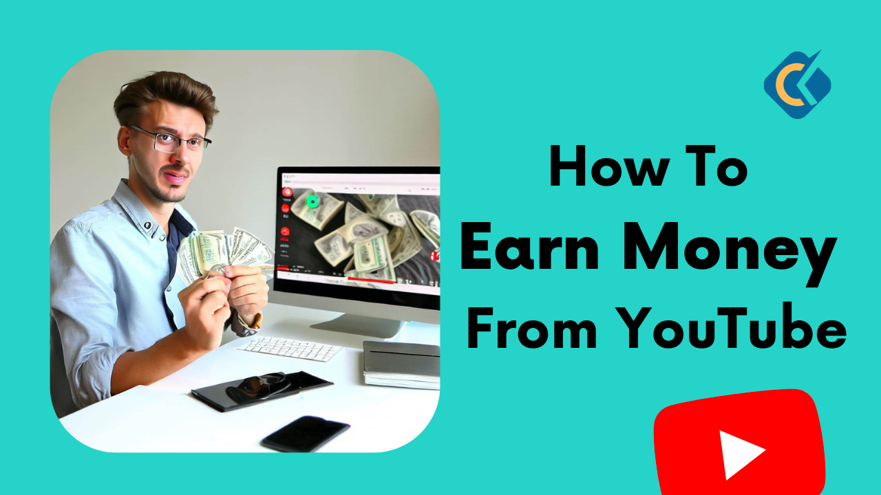 HOW TO EARN MONEY FROM YOUTUBE?